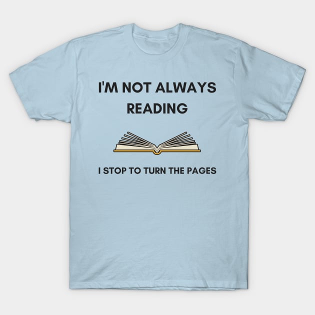 Funny Reading Design for Bookworms, English Teachers, and Librarians T-Shirt by Hopscotch Shop Gifts